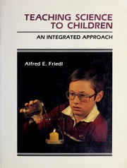 Cover of: Teaching science to children: an integrated approach