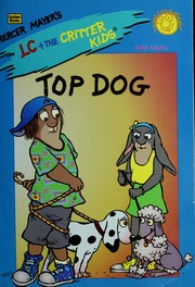Top Dog (Lc + the Critter Kids) by Mercer Mayer, Erica Farber