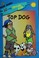 Cover of: Top Dog (Lc + the Critter Kids)