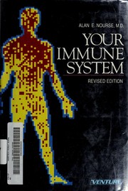 Cover of: Your immune system by Alan Edward Nourse