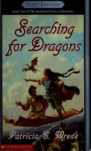 Cover of: Searching for dragons by Patricia C. Wrede
