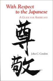 Cover of: With Respect to the Japanese by John C. Condon