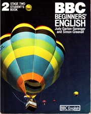 BBC beginners' English by Judy Garton-Sprenger