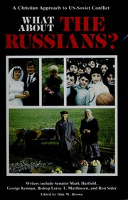 Cover of: What About the Russians: A Christian Approach to Us-Soviet Conflict