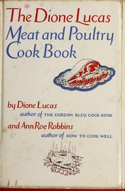 Cover of: The Dione Lucas meat and poultry cook book