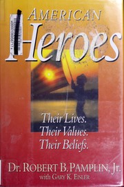 Cover of: American heroes by Robert B. Pamplin