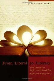 Cover of: From literal to literary: the essential reference book for biblical metaphors