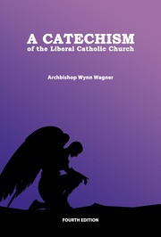 Cover of: A Catechism of the Liberal Catholic Church: Fourth Edition