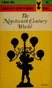 Cover of: The nineteenth-century world: readings from the history of mankind.