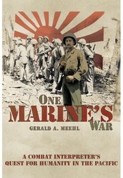 One Marine's War by Gerald A. Meehl