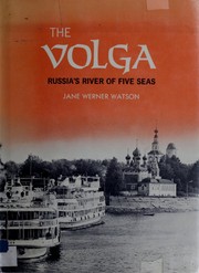 Cover of: The Volga: Russia's River of Five Seas