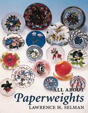 All about paperweights by Lawrence Selman