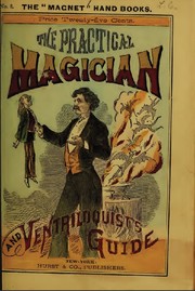 Cover of: The practical magician and ventriloquist's guide
