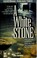 Cover of: White Stone