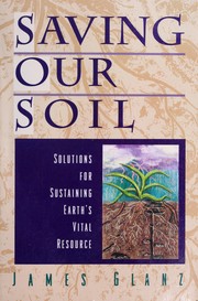 Saving our soil by James Glanz