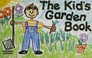Cover of: The kids garden book.