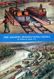 The amazing Pennsylvania canals by William H. Shank