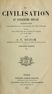 Cover of: La Civilisation au cinquième siècle: introduction à une histoire de la civilisation aux temps barbares, suivie d'un essai sur les écoles en Italie du 5e au 13e s.