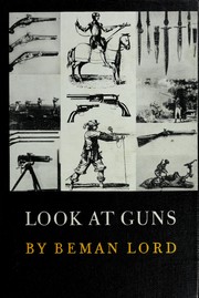 Cover of: Look at guns. by Beman Lord