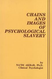 Chains and images of psychological slavery by Naʼim Akbar, Naʾim Akbar