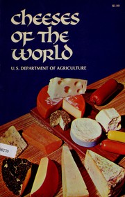 Cover of: Cheeses of the world. by United States. Agricultural Research Service. Dairy Products Laboratory.
