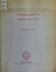 Cover of: Bibliography of Chinese Government serials, 1880-1949: material in Hoover Institution on War, Revolution, and Peace