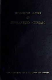Cover of: Collected papers of Shibasaburo Kitasato.