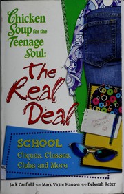Cover of: Chicken Soup for the Teenage Soul: The Real Deal