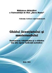 Cover of: Ghidul licenţiatului şi masterandului. Prezentarea referinţelor şi a citărilor din alte opere: Indicaţii metodice