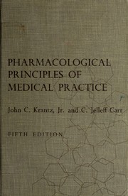 Cover of: The pharmacologic principles of medical practice by John C. Krantz