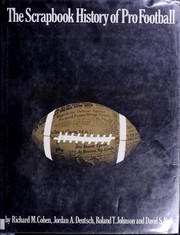 Cover of: The scrapbook history of pro football by Richard M. Cohen
