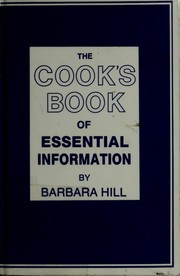 Cover of: The Cook's Book of Essential Information by Barbara Hill