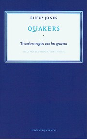 Cover of: Quakers Triomf; en tragiek van het geweten: Beeld van een humanitaire religie