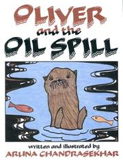 Cover of: Oliver and the oil spill by Aruna Chandrasekhar, Aruna Chandrasekhar