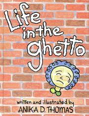 Life in the ghetto by Anika D. Thomas