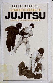 Cover of: Bruce Tegner's Complete book of jujitsu.