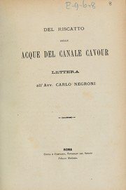 Cover of: Del riscatto delle acque del canale Cavour: letter  all'avv. Carlo Negroni