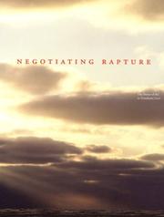 Cover of: Negotiating rapture by Richard Francis [editor] ; with essays by Homi K. Bhabha ... [et al.] ; with contributions by Yve-Alain Bois ... [et al.].