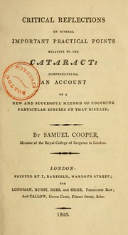 Cover of: Critical reflections on several important practical points relative to the cataract by Samuel Cooper