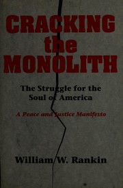 Cracking the monolith by William W. Rankin