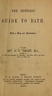 Cover of: The historic guide to Bath by George Newenham Wright
