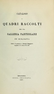 Catalogo di quadri raccolti per una galleria particolare in Bologna by Cavagna Sangiuliani di Gualdana, Antonio conte