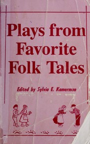 Cover of: Plays from Favorite Folk Tales by Sylvia E. Kamerman