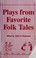 Cover of: Plays from Favorite Folk Tales