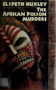 The African poison murders by Elspeth Huxley