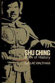 Cover of: Shu ching: book of history.: A modernized edition of the translations of James Legge.