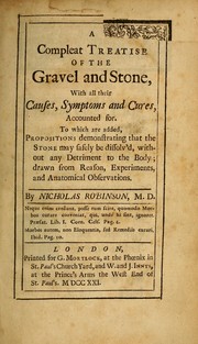Cover of: A compleat treatise of the gravel and stone by Nicholas Robinson