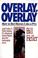 Cover of: Overlay, overlay