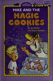 Cover of: Mike and the magic cookies by Jon Buller