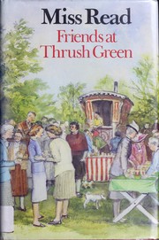 Cover of: Friends at Thrush Green by Miss Read